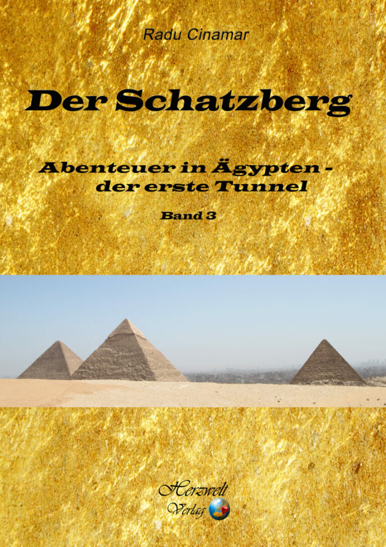 Der Schatzberg, Band 3: Abenteuer in Ägypten – der erste Tunnel, Autor: Radu Cinamar