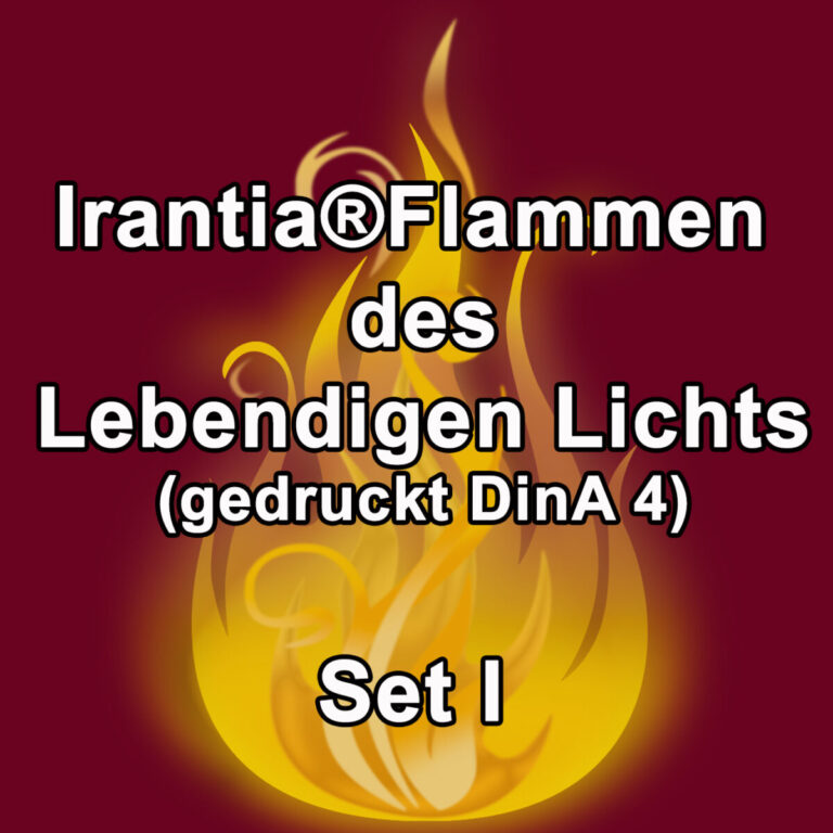 Irantia®Flammen des Lebendigen Lichts (gedruckt DinA 4) – Set 1