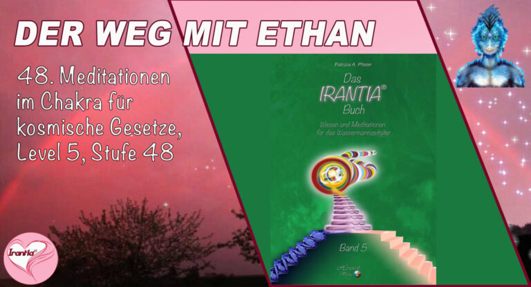 Der Weg mit Ethan -Chakra für kosmische Gesetze- Level 5, Stufe 48