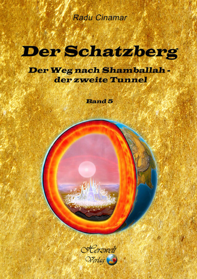 Der Schatzberg, Band 5: Der Weg nach Shamballah – der zweite Tunnel. Autor: Radu Cinamar