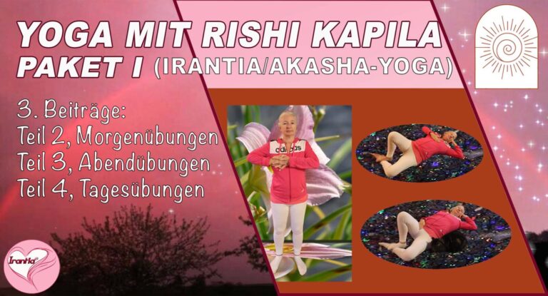 Irantia-Yoga mit Rishi Kapila, Paket I, Teil 2-4 (Dauer: 3h 35min)