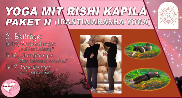 Irantia-Yoga mit Rishi Kapila, Paket II, Teil 5-7 (Dauer: 3h 22min)