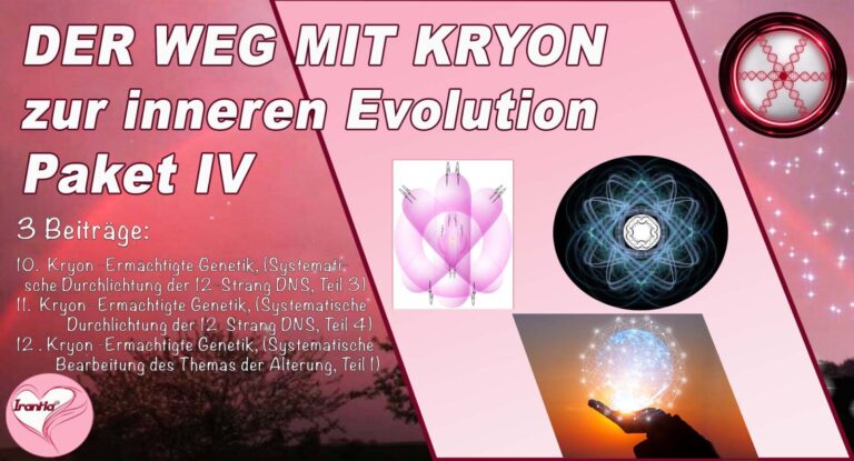 Kryons Weg der inneren Evolution, Paket IV (Dauer: 5h 54min)