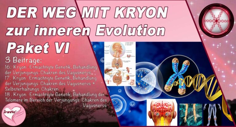 Kryons Weg der inneren Evolution, Paket VI (Dauer: 6h 37min)
