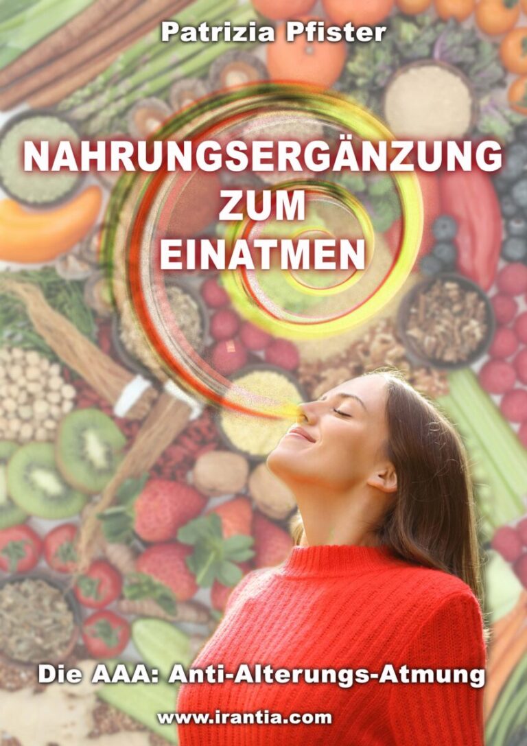 Nahrungsergänzung zum Einatmen – Die AAA: Anti-Alterungs-Atmung (gedruckte Version vom E-Book)