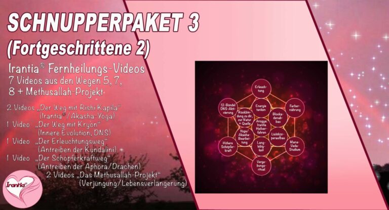 Schnupperpaket 3 (Fortgeschrittene 2) „Irantia® Fernheilungs-Videos“ (Dauer: 7h 45min)