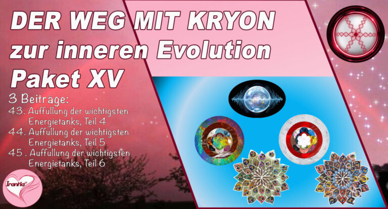 Kryons Weg der inneren Evolution, Paket XV (Dauer: 6h:55min)