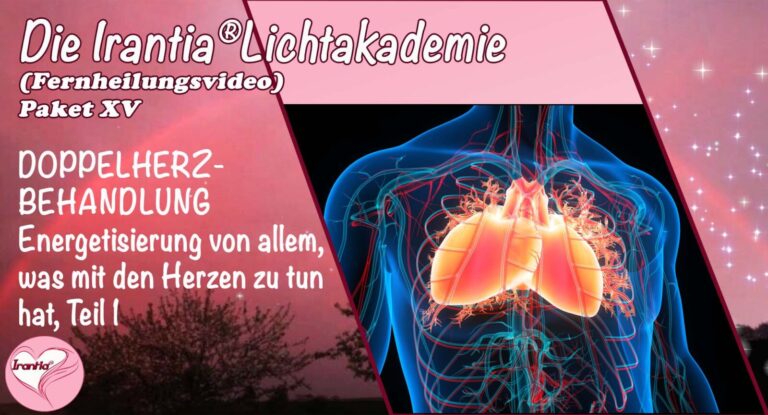 Doppelherzbehandlung – Energetisierung von allem, was mit den Herzen zu tun hat, Teil 1, Paket 15  (Dauer: 4h 39min)